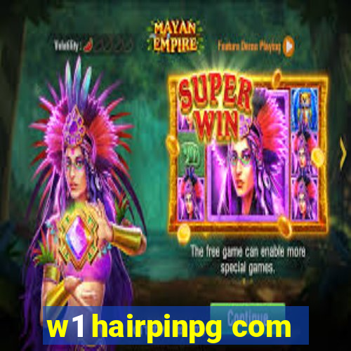 w1 hairpinpg com